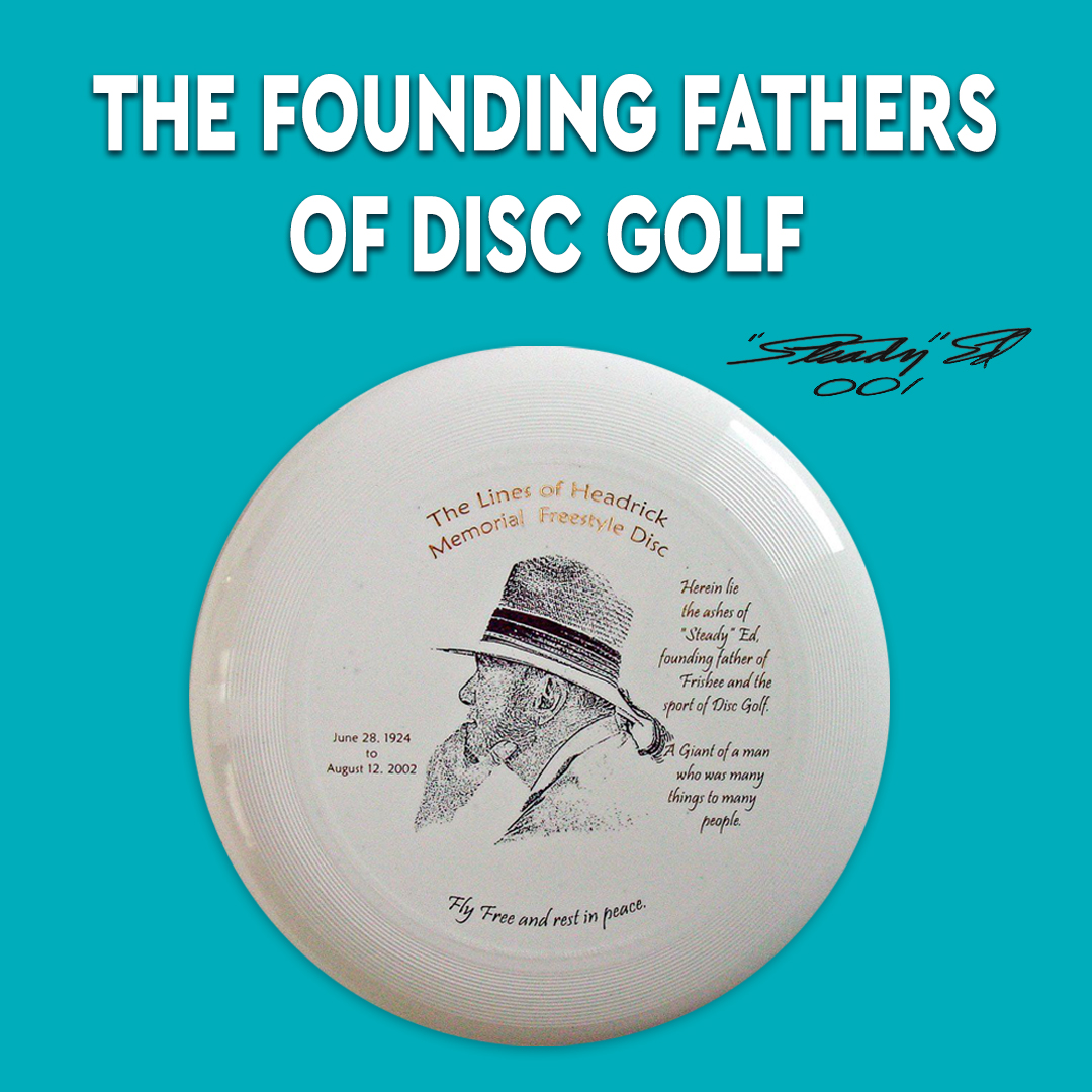 The Founding Fathers Of Disc Golf