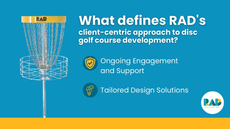 What Defines RAD's Client-Centric Approach in Disc Golf Course Development