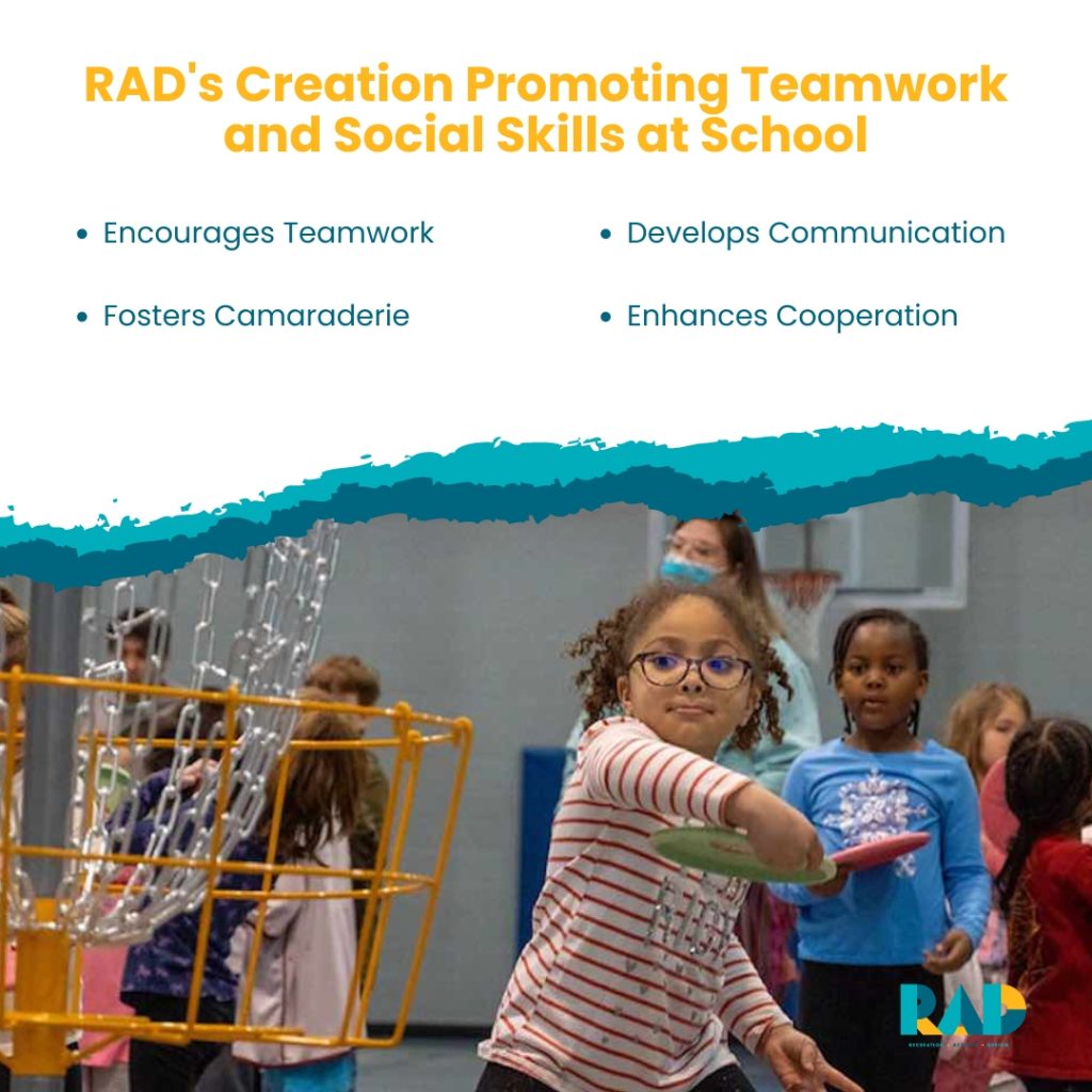 RAD's Creation Promoting Teamwork and Social Skills at School