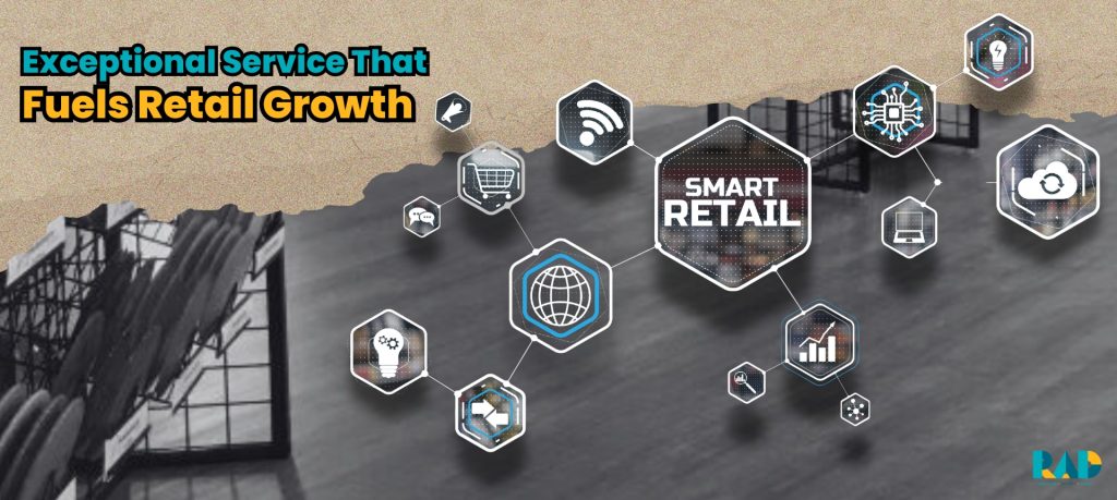 Exceptional Service That Fuels Retail Growth