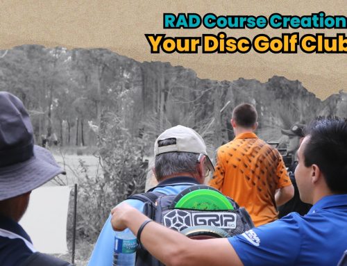 RAD Course Creations : Transform Your Disc Golf Club Into Gold