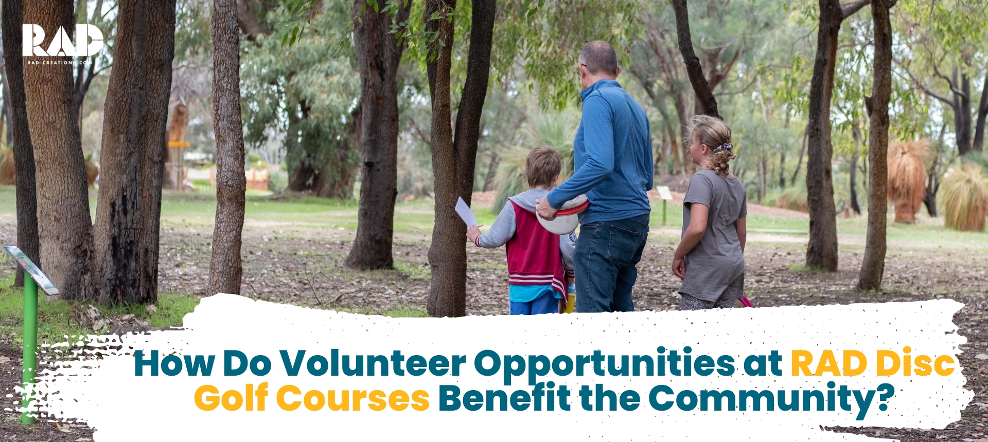 How Do Volunteer Opportunities at RAD Disc Golf Courses Benefit the Community