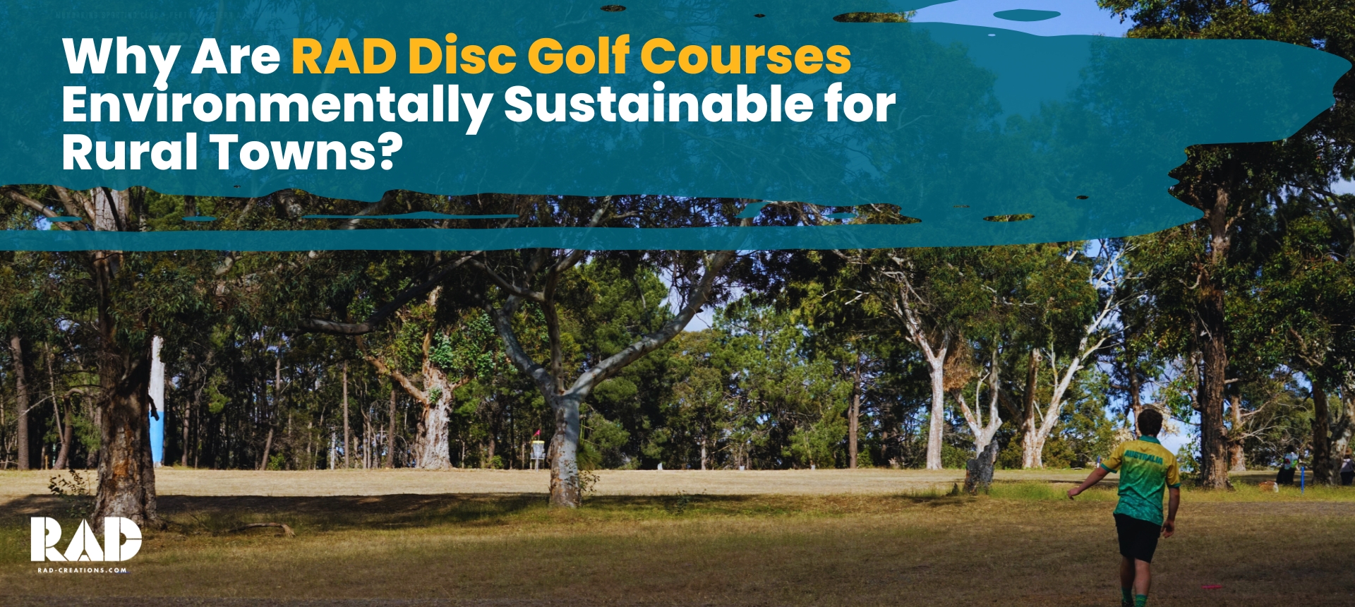 Why Are RAD Disc Golf Courses Environmentally Sustainable for Rural Towns