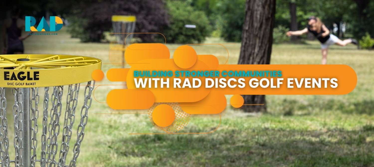 BuildingStrongerCommunitieswithRADDiscGolfEvents