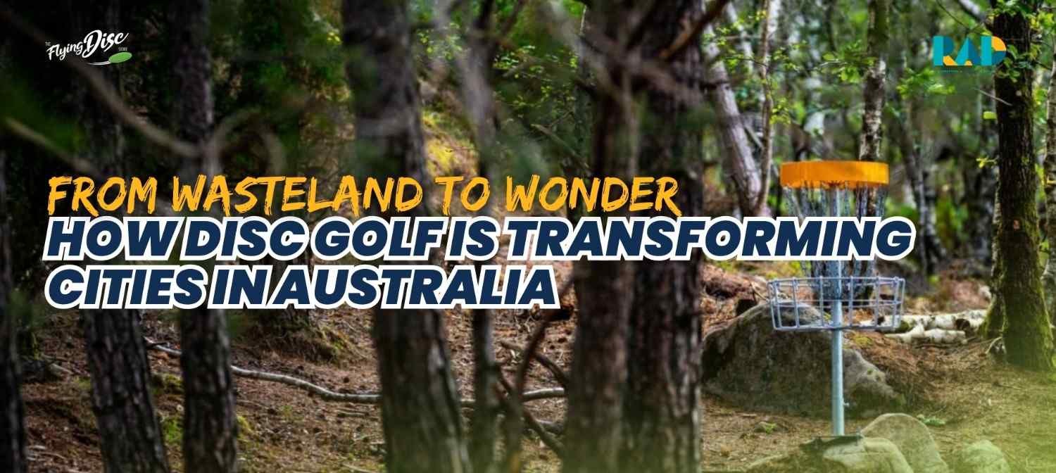 How Disc Golf is Transforming Cities-How Disc Golf is Transforming Cities- From Wasteland to Wonder