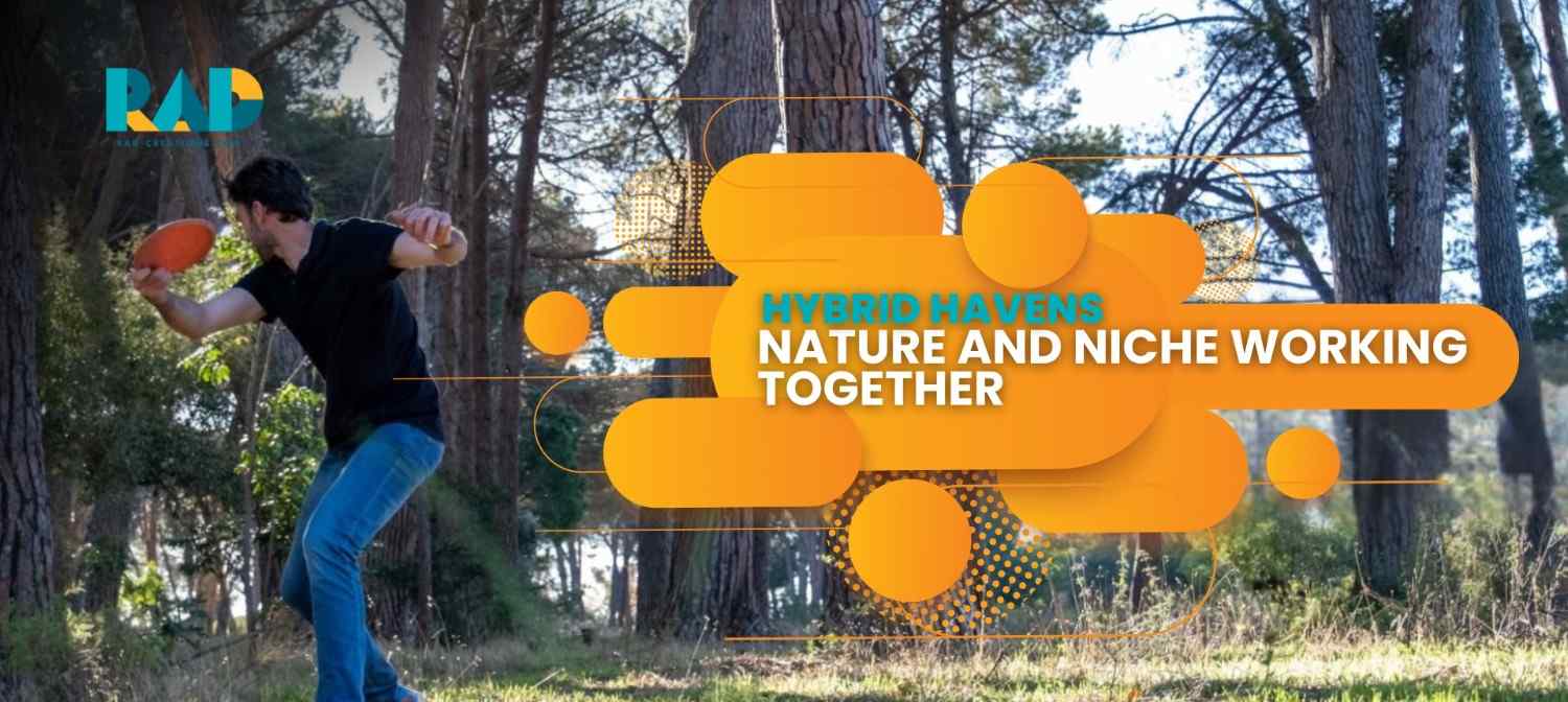 Nature vs. Niche-HybridHavens_NatureandNicheWorkingTogether