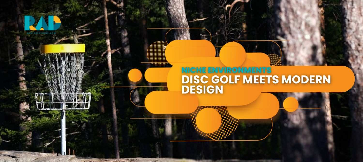 Nature vs. Niche-NicheEnvironments_DiscGolfMeetsModernDesign