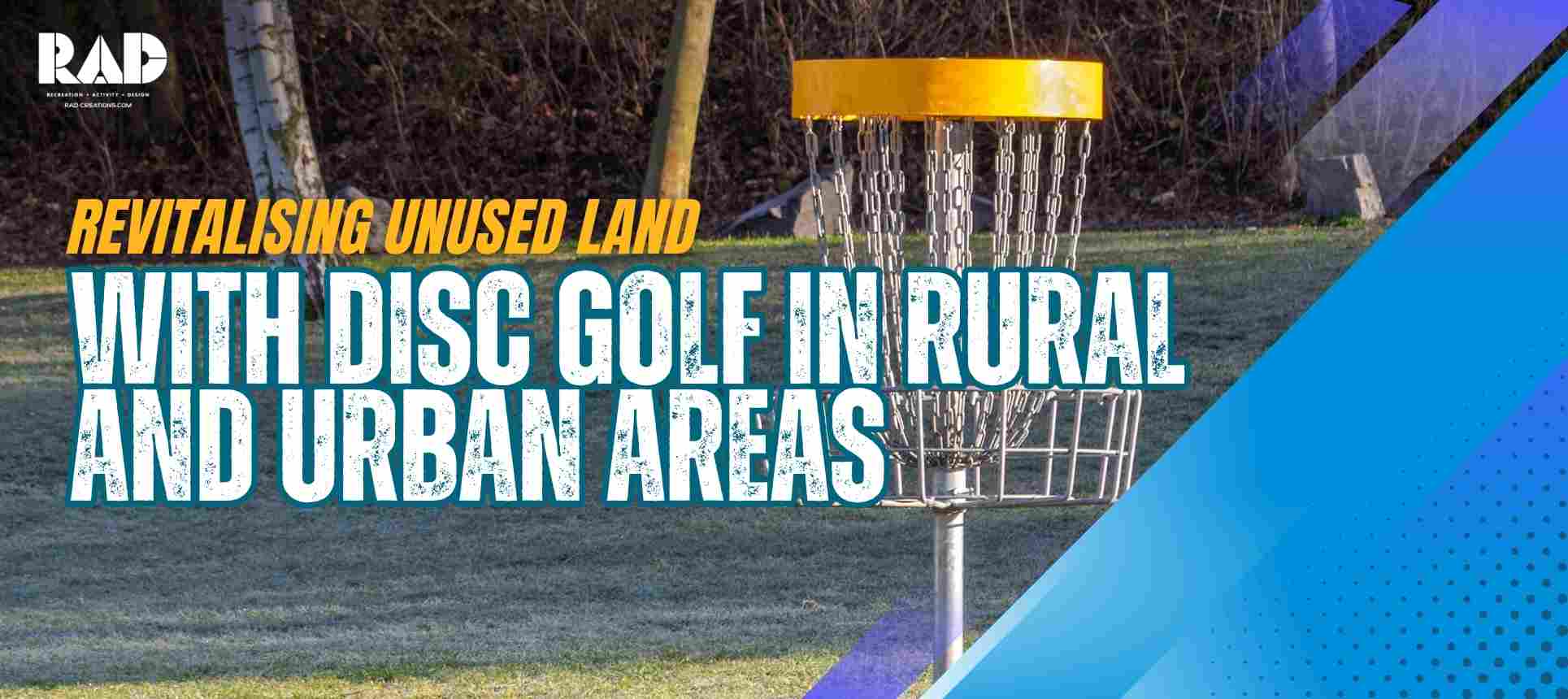 Revitalising Unused Land with Disc Golf in Rural and Urban Areas