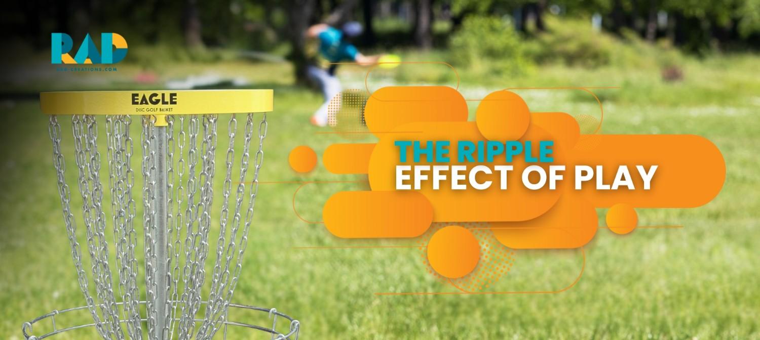 TheRippleEffectofPlay