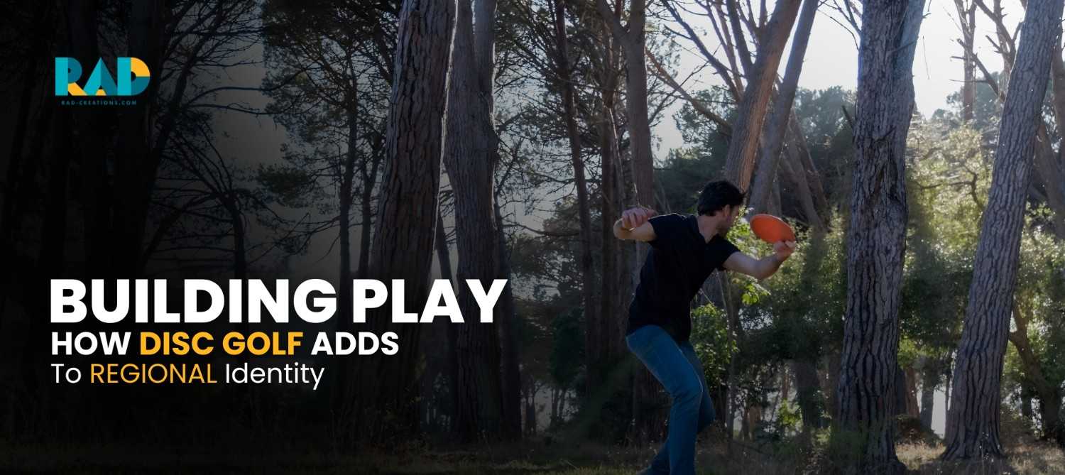 BuildingPlayintoPlace_HowDiscGolfAddstoRegionalIdentity