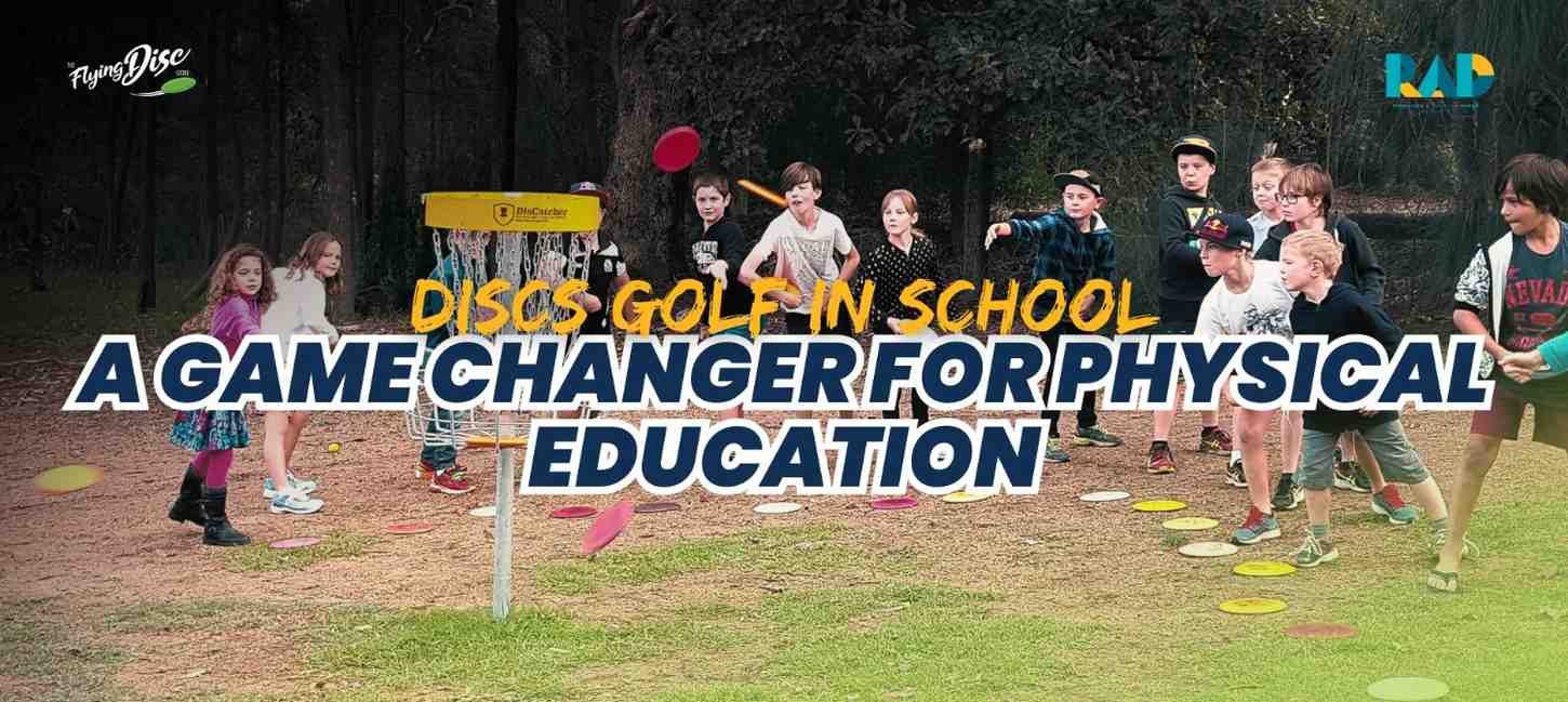 A Game-Changer for Physical Education-A Game-Changer for Physical Education: Bringing Disc Golf to Schools