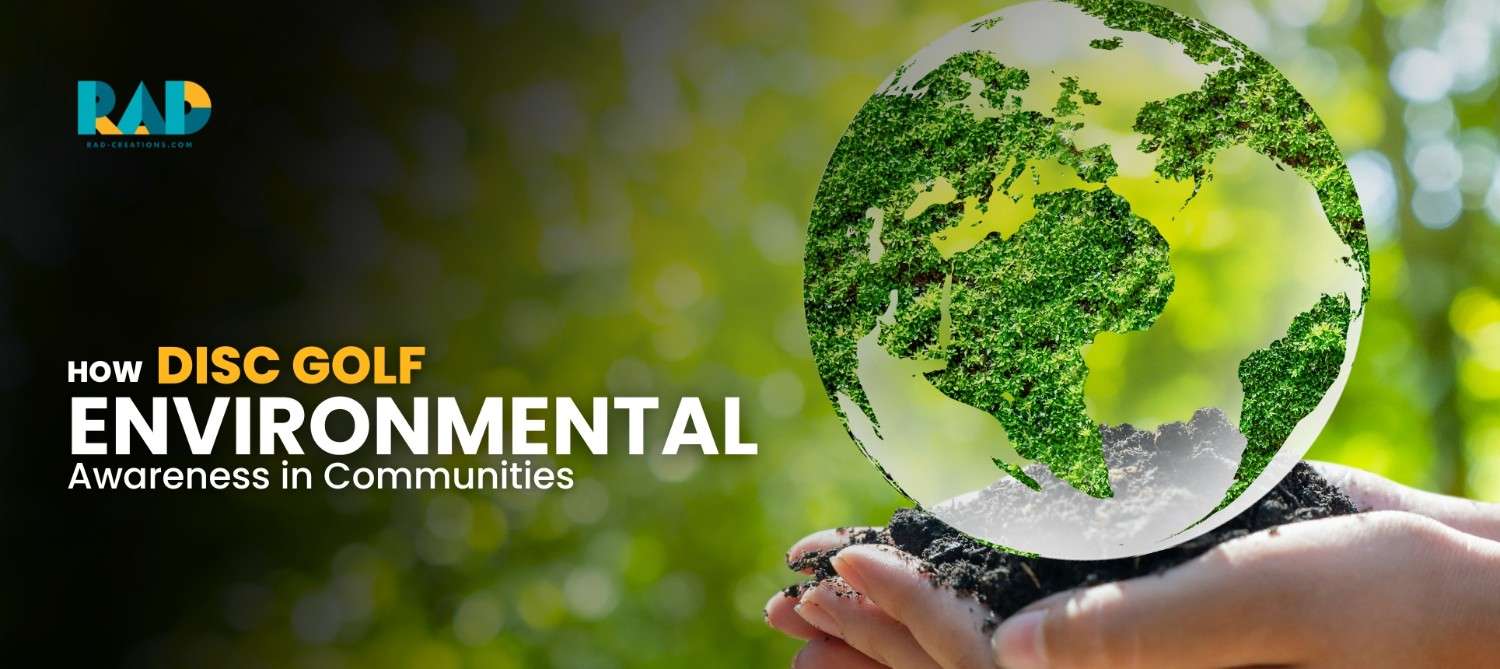 Eco-Friendly Disc Golf Courses- HowDiscGolfEncouragesEnvironmentalAwarenessinCommunities