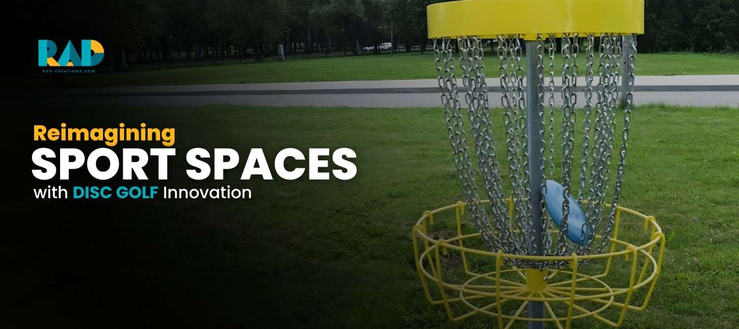 Disc Golf Innovation- Disc Golf Innovation with Reimagining Sport Spaces
