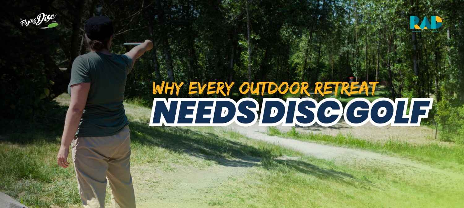 WhyEveryOutdoorRetreatNeedsDiscGolf