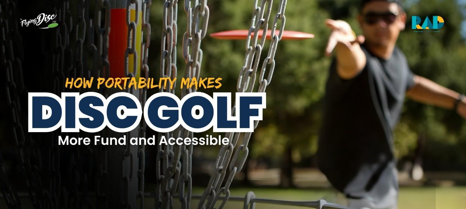 HowPortabilityMakesDiscGolfMoreFunandAccessible